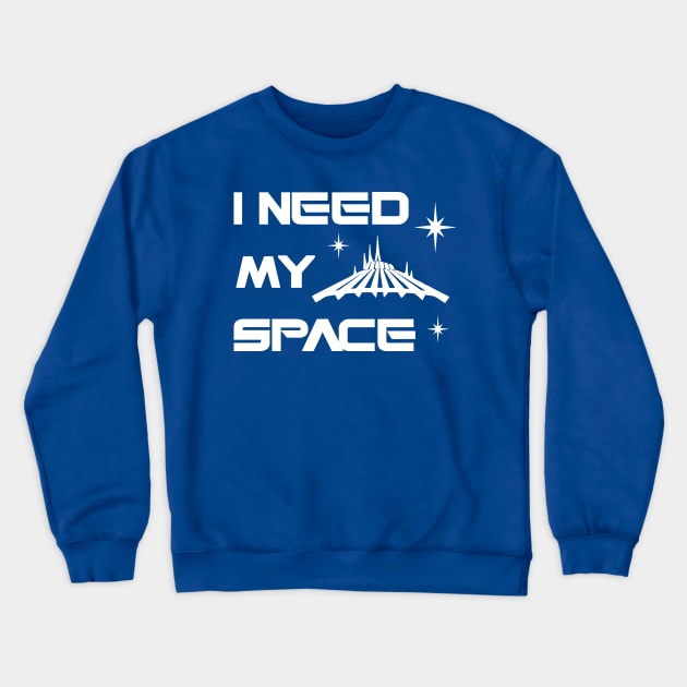 Space Mountain - I Need My Space Crewneck Sweatshirt by ThisIsFloriduhMan